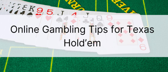 Waste No Time! Online Gambling Tips for Texas Hold’em